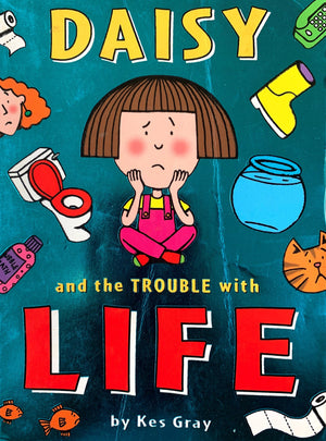 Daisy and the Trouble with Life Very Good, 5-9 years Daisy  (7044178608313)
