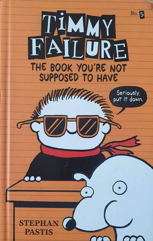 Timmy Failure - The Books You're Not Supposed To Have Like New, 9+ years Timmy Failure  (7050829496505)